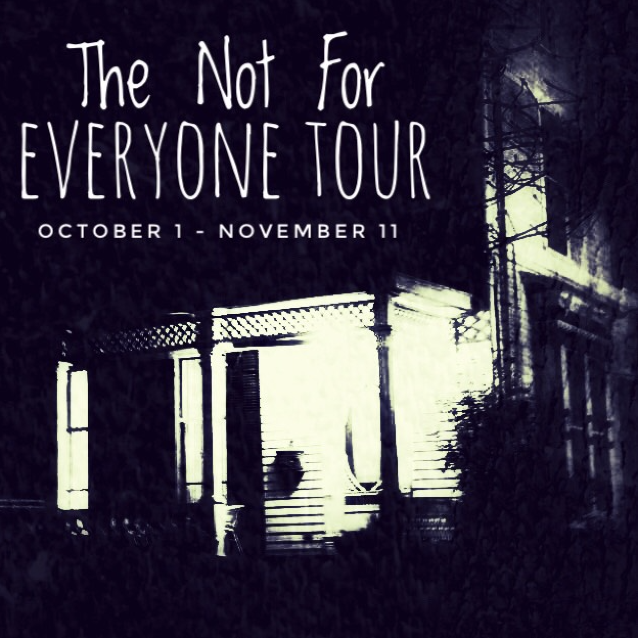 The Not For Everyone Tour